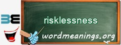 WordMeaning blackboard for risklessness